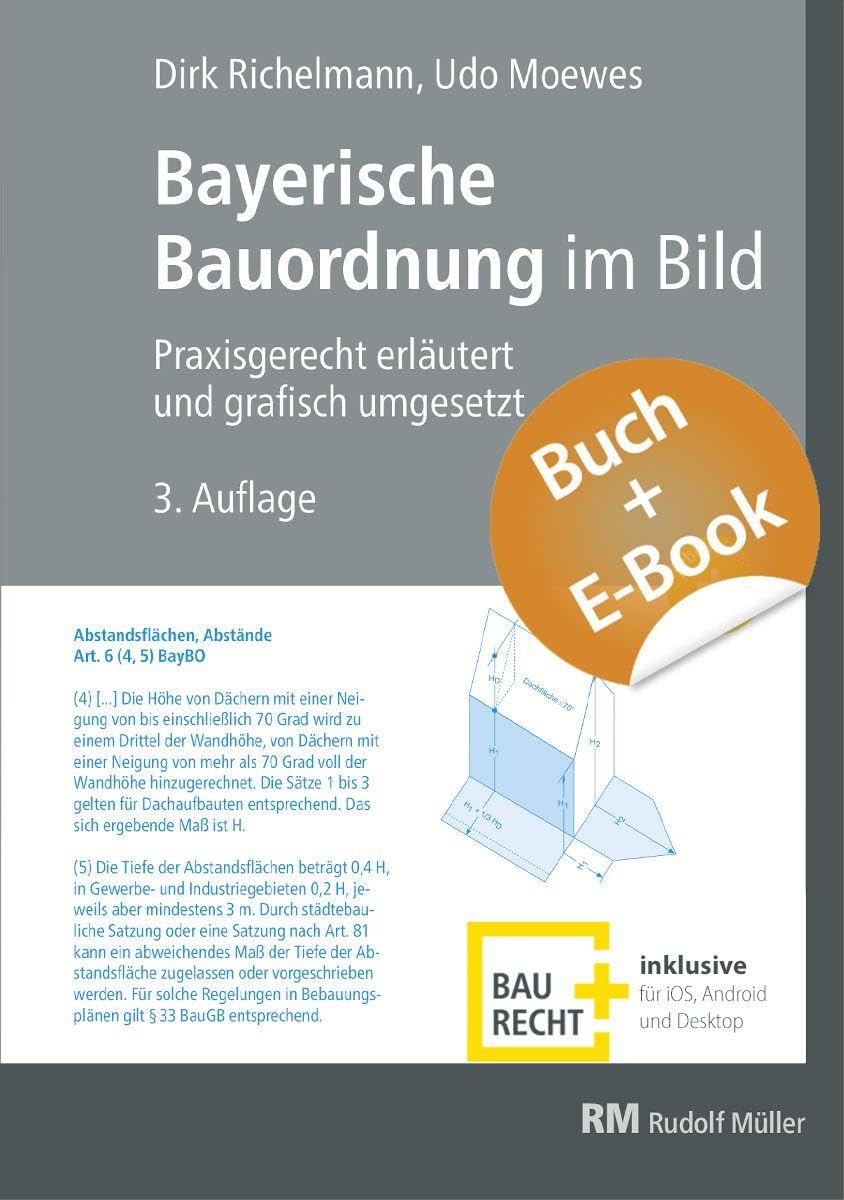 Bayerische Bauordnung im Bild - mit E-Book (PDF): Praxisgerecht erläutert und grafisch umgesetzt Business & Technology