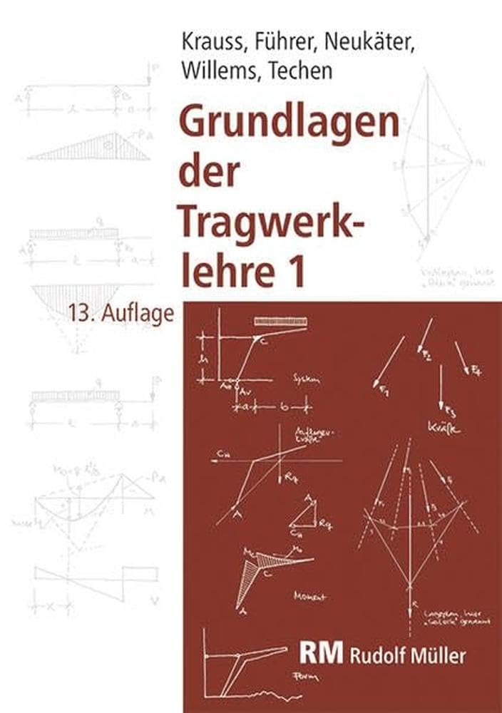 Grundlagen der Tragwerklehre, Band 1, 13. Auflage General education