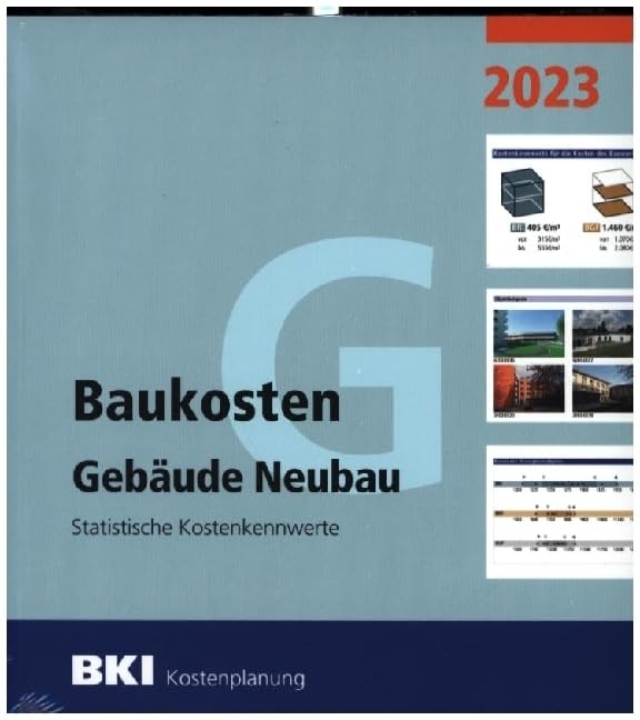 BKI Baukosten Gebäude + Bauelemente Neubau 2023 - Kombi Teil 1-2: Statistische Kostenkennwerte Architecture