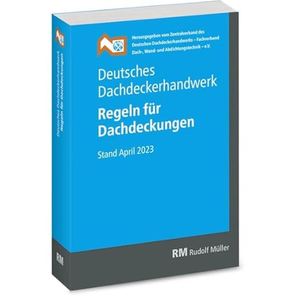 Deutsches Dachdeckerhandwerk Regeln für Dachdeckungen, 14. Aufl. Business & Technology