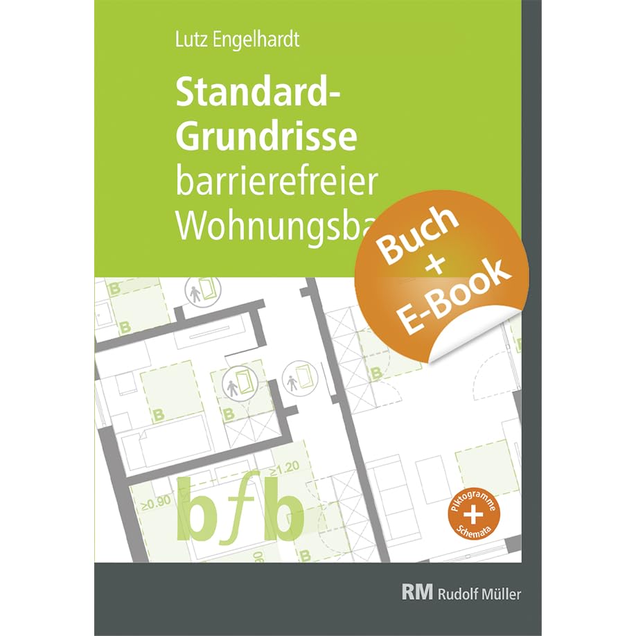 Standard-Grundrisse – Barrierefreier Wohnungsbau mit E-Book (PDF): Normgerechte Mustergrundrisse/ Grundrissvorlagen/ -varianten zur sofortigen Verwendung Law