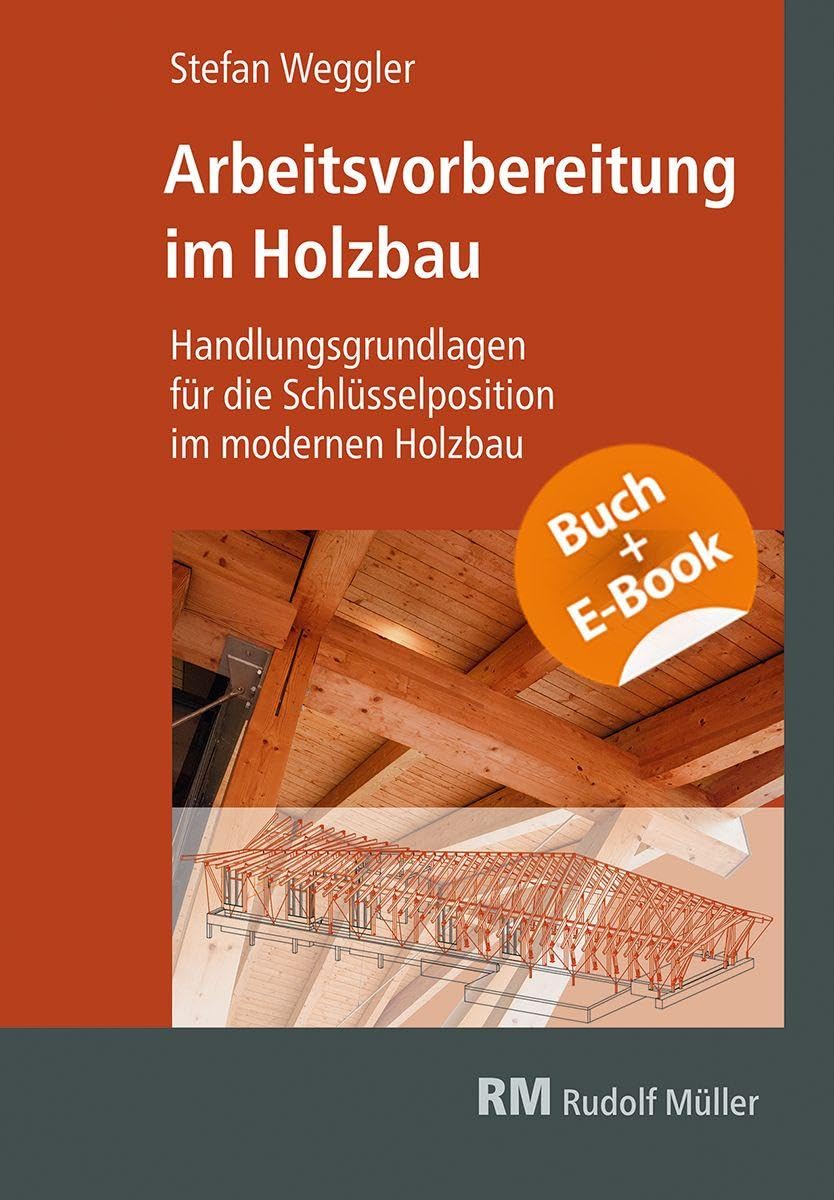 Arbeitsvorbereitung im Holzbau Architecture