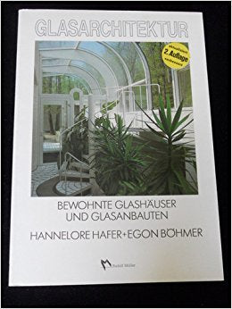 Glasarchitektur: Bewohnte Glashäuser und Glasanbauten Books