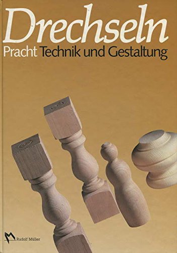 Drechseln: Technik und Gestaltung Hobbies & Crafts