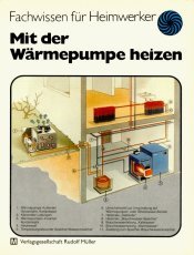 Product Image: Mit der Wärmepumpe heizen