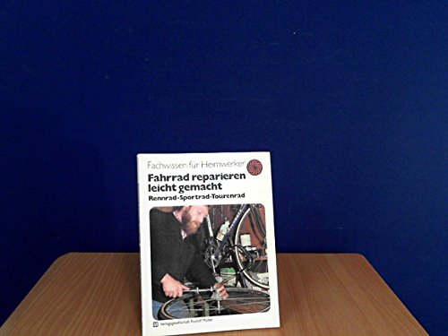 Fahrrad reparieren leicht gemacht: Rennrad - Sportrad - Tourenrad Books