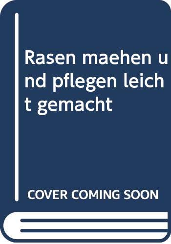 Rasen mähen und pflegen leicht gemacht Hobbies & Crafts
