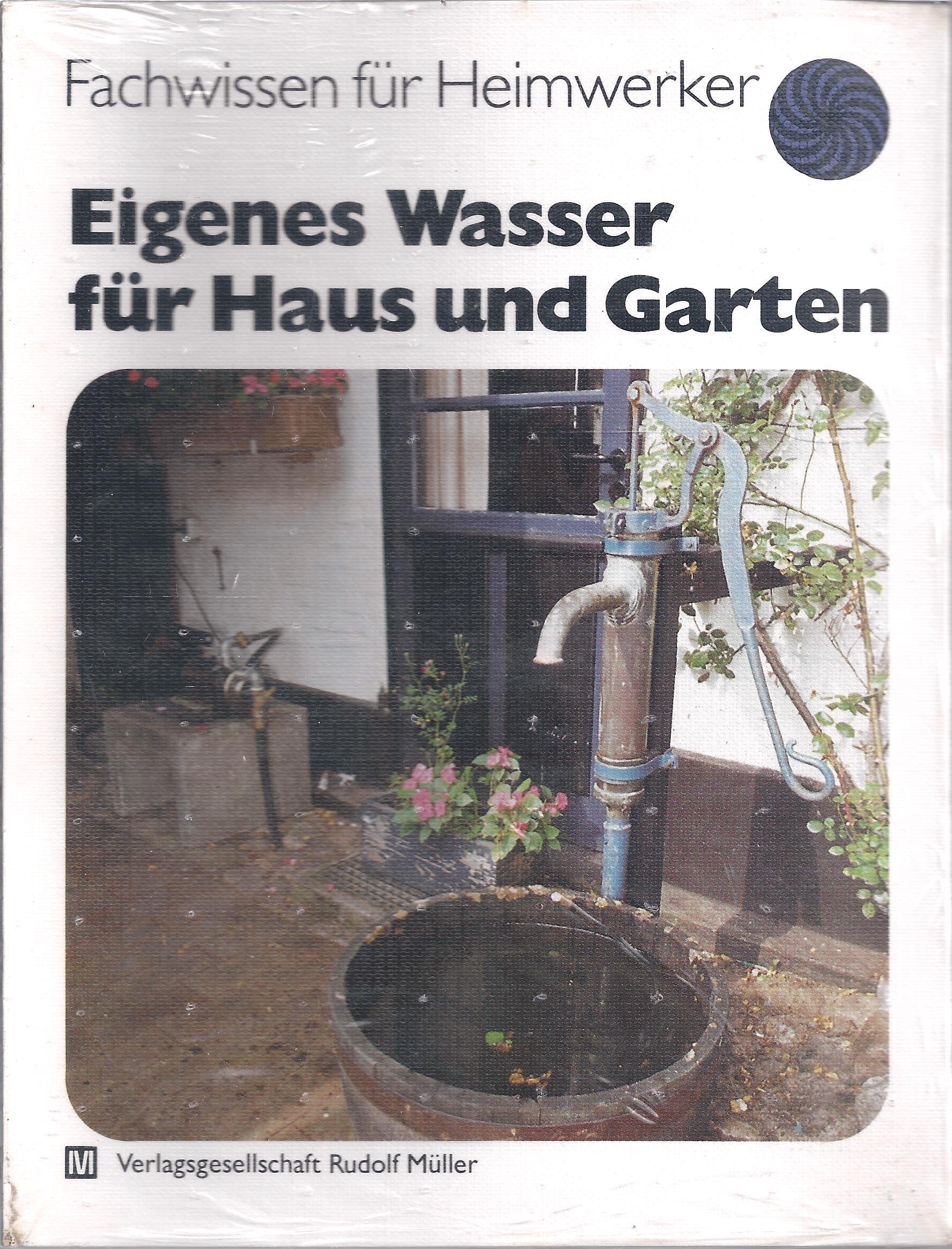 Eigenes Wasser für Haus und Garten Books