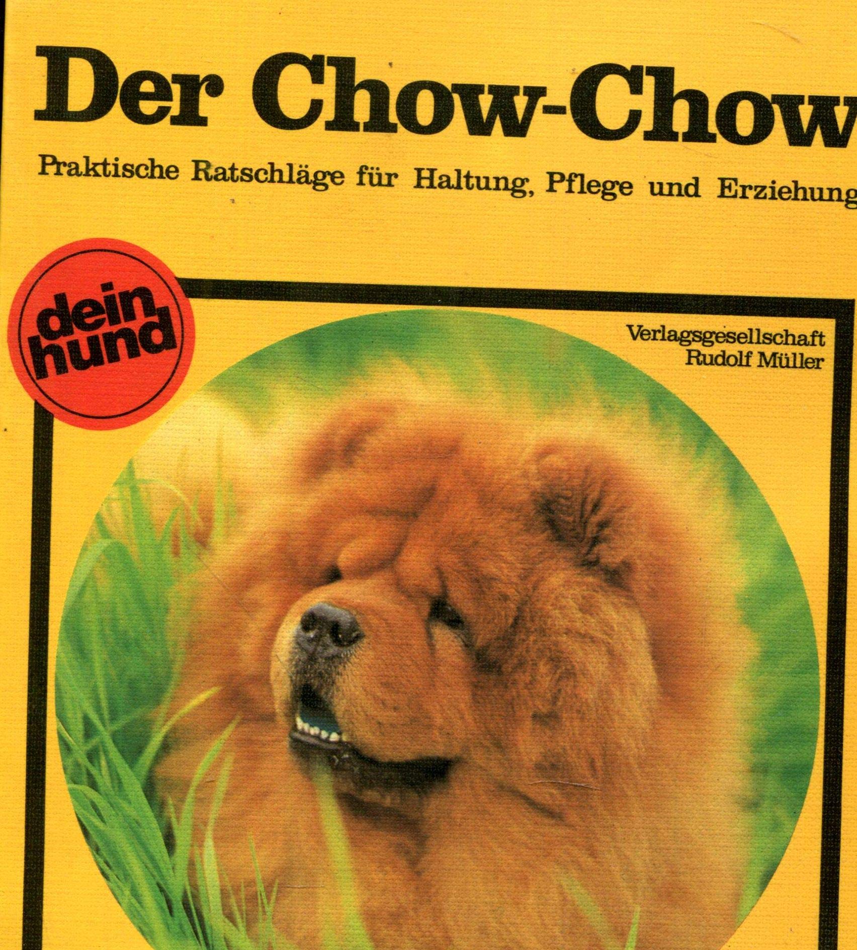 Der Chow-Chow - Kurzhaar-Chow-Chow und Langhaar-Chow-Chow. Praktische Ratschläge für Haltung, Pflege und Erziehung Books