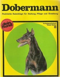 Dobermann. Praktische Ratschläge für Haltung, Pflege und Erziehung (dein hund) Natural Sciences