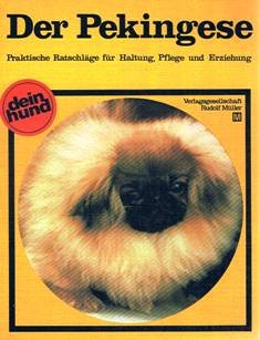 Der Pekingese. Praktische Ratschläge für Haltung, Pflege und Erziehung. (Dein Hund) Natural Sciences