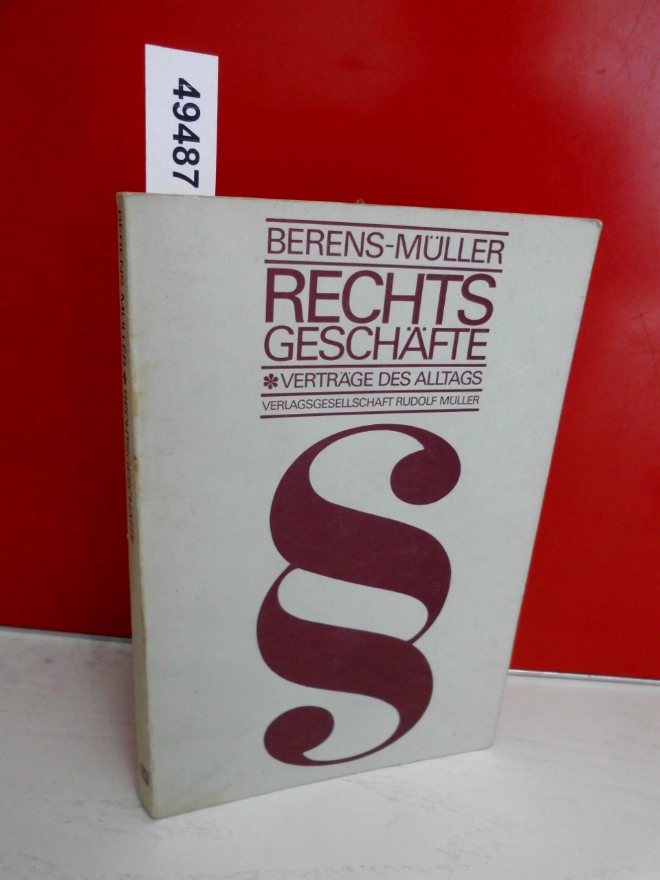 Rechtsgeschäfte und Verträge des Alltags: Ein Leitfaden des Rechts zum Gebrauch in Schule und Praxis Books