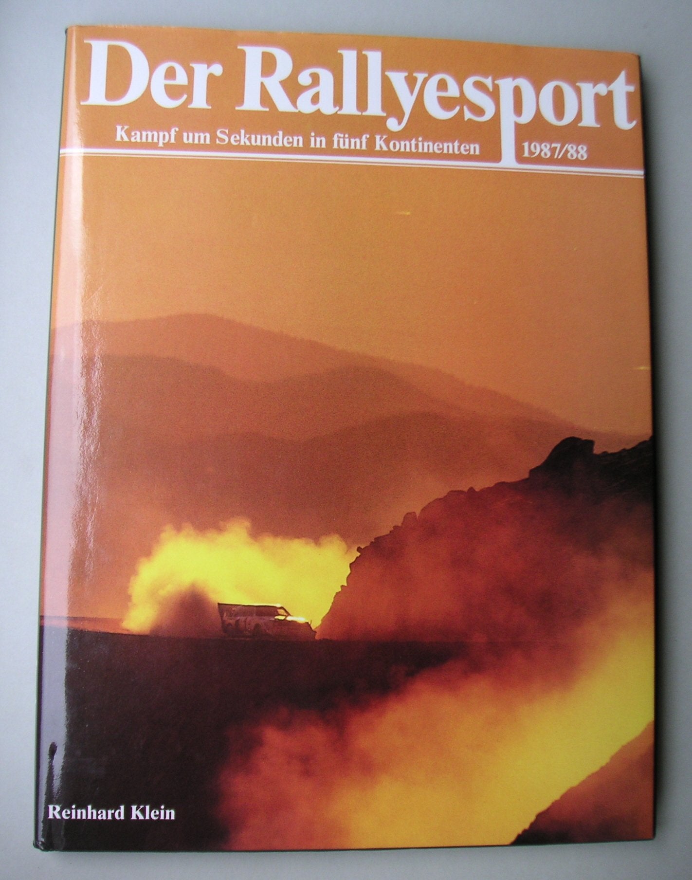 Der Rallyesport 87/88. Kampf um Sekunden in fünf Kontinenten Books