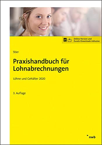 Praxishandbuch für Lohnabrechnungen: Löhne und Gehälter 2020 Law