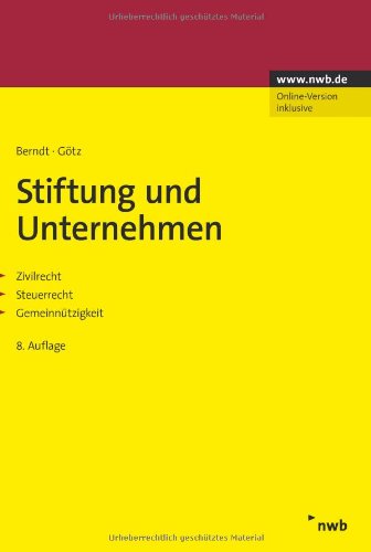 Stiftung und Unternehmen: Zivilrecht. Steuerrecht. Gemeinnützigkeit. Law