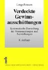 Verdeckte Gewinnausschüttungen: Systematische Darstellung der Voraussetzungen und Auswirkungen Law