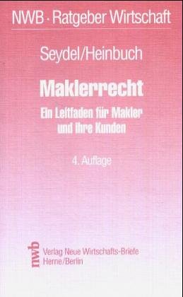 Maklerrecht: Ein Leitfaden für Makler und ihre Kunden (NWB-Ratgeber Wirtschaft) Law