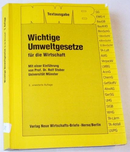 Wichtige Umweltgesetze: Für die Wirtschaft (NWB-Textausgaben) Business & Technology