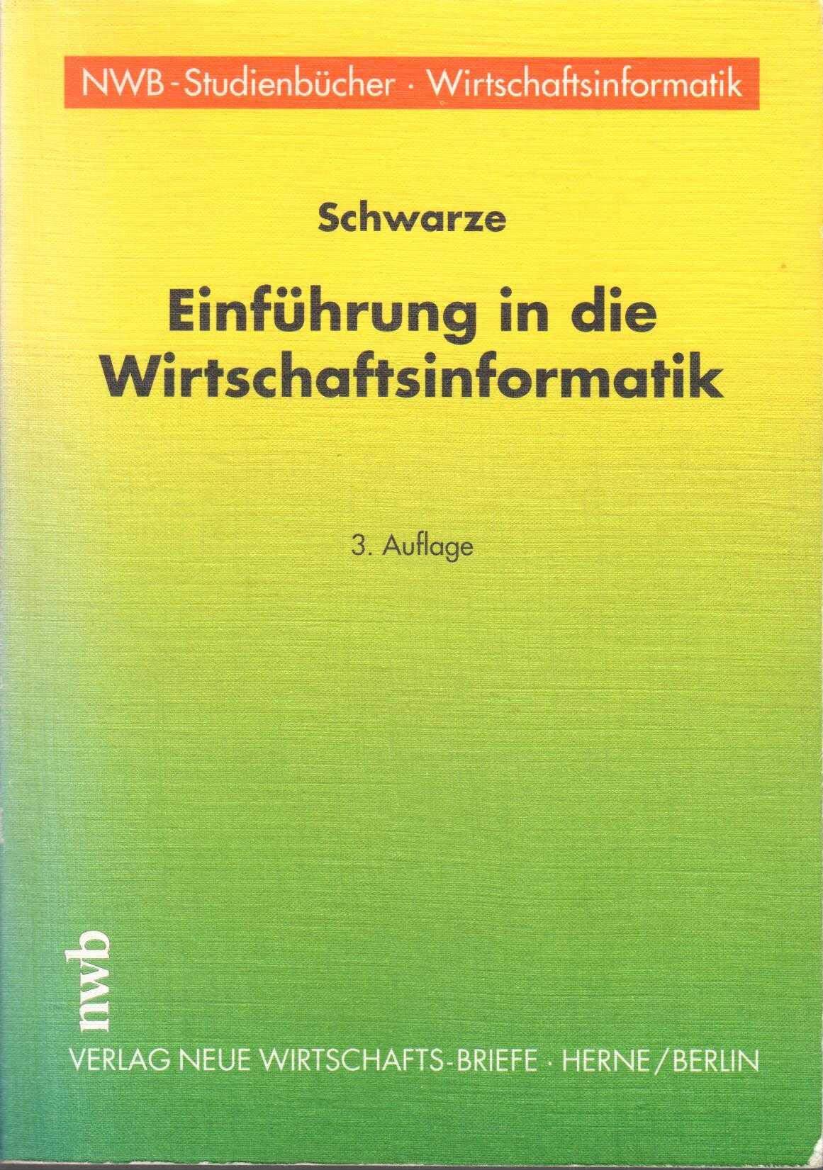Einführung in die Wirtschaftsinformatik (NWB-Studienbücher Wirtschaftsinformatik) Business, Finance & Career
