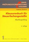 Klausurenbuch für Steuerfachangestellte, Abschlussprüfung: Steuerwesen - Wirtschafts- und Sozialkunde - Rechnungswesen (NWB-Prüfungsvorbereitung Steuern) Business, Finance & Career
