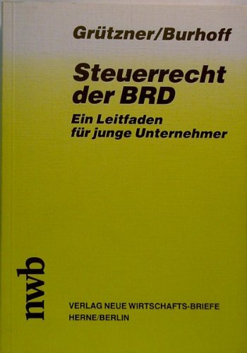 Steuerrecht der BRD: Ein Leitfaden für junge Unternehmer Law