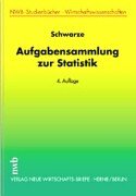 Aufgabensammlung zur Statistik (NWB-Studienbücher - Wirtschaftswissenschaften) Mathematics
