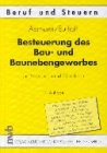 Besteuerung des Bau- und Baunebengewerbes mit Arbeitshilfen und Checklisten Law