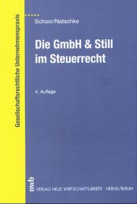 Die GmbH & Still im Steuerrecht (Gesellschaftsrechtliche Unternehmenspraxis) Law