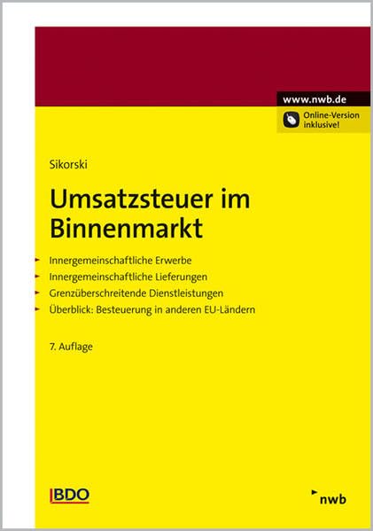 Umsatzsteuer im Binnenmarkt: Innergemeinschaftliche Erwerbe. Innergemeinschaftliche Lieferungen. Grenzüberschreitende Dienstleistungen. Überblick: Besteuerung in anderen EU-Ländern. Law