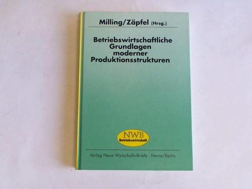 Betriebswirtschaftliche Grundlagen moderner Produktionsstrukturen Business, Finance & Career