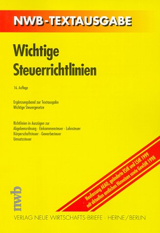 Wichtige Steuerrichtlinien: Ergänzungsband zur Textausgabe "Wichtige Steuergesetze". Richtlinien in Auszügen zur Abgabenordnung. Einkommensteuer. ... Umsatzsteuer (NWB-Textausgaben) Essays & Short Stories