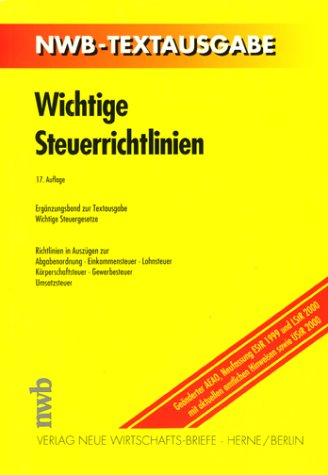 Wichtige Steuerrichtlinien: Ergänzungsband zur Textausgabe "Wichtige Steuergesetze". Richtlinien in Auszügen zur Abgabenordnung. Einkommensteuer. ... Umsatzsteuer (NWB-Textausgaben) Law