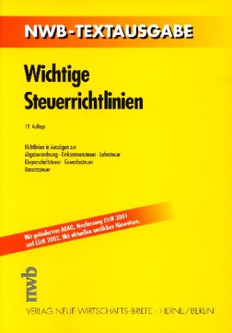 Wichtige Steuerrichtlinien, Ausgabe 2002: Richtlinien in Auszügen zur AO, ESt, LSt, KSt, GewSt, USt (NWB-Textausgaben) Law