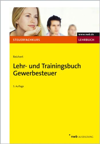 Lehr- und Trainingsbuch Gewerbesteuer (Steuerfachkurs) Law