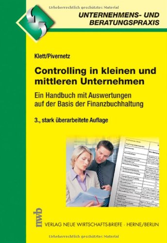 Controlling in kleinen und mittleren Unternehmen: Ein Handbuch mit Auswertungen auf der Basis der Finanzbuchhaltung. (Unternehmens- und Beratungspraxis) Law