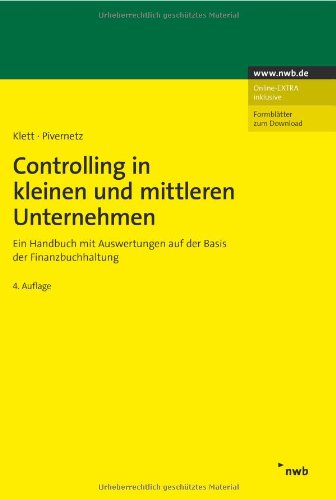 Controlling in kleinen und mittleren Unternehmen: Ein Handbuch mit Auswertungen auf der Basis der Finanzbuchhaltung. (Betriebswirtschaftliche Beratung kompakt) Law