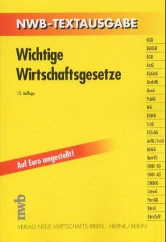 Wichtige Wirtschaftsgesetze (NWB-Textausgaben) Law