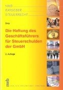 Die Haftung des Geschäftsführers für Steuerschulden der GmbH (NWB-Ratgeber Steuerrecht) Law