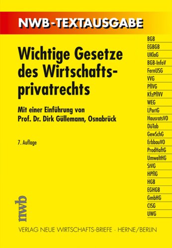 Wichtige Gesetze des Wirtschaftsprivatrechts (NWB-Textausgaben) Law