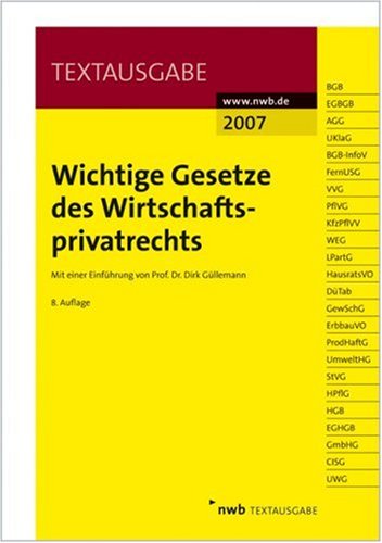 Wichtige Gesetze des Wirtschaftsprivatrechts (NWB Textausgaben) Law