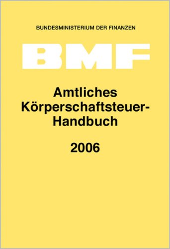 Amtliches Körperschaftsteuer-Handbuch 2006 Law