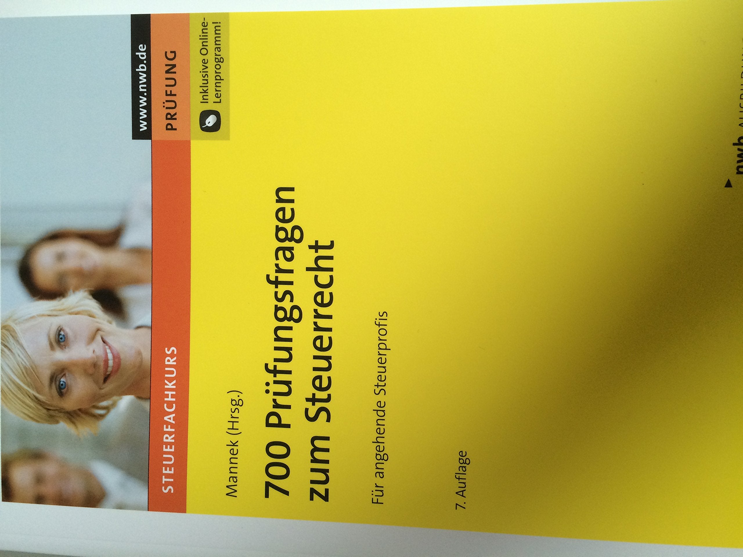 700 Prüfungsfragen zum Steuerrecht: Steuerberaterprüfung. Steuerinspektorenprüfung. Bachelor of Laws. Inklusive Online-Lernprogramm book