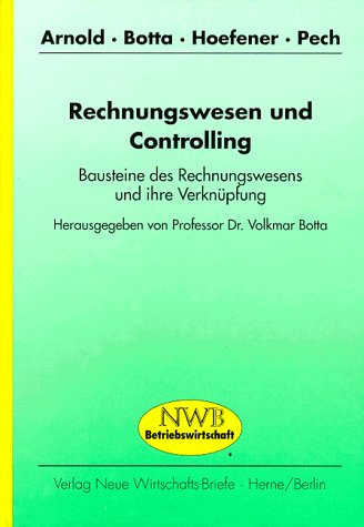 Rechnungswesen und Controlling: Bausteine des Rechnungswesens und ihre Verknüpfung Business, Finance & Career