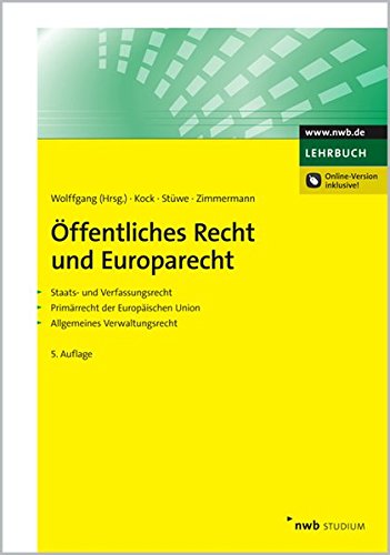 Öffentliches Recht und Europarecht: Staats- und Verfassungsrecht. Primärrecht der Europäischen Union. Allgemeines Verwaltungsrecht. Law
