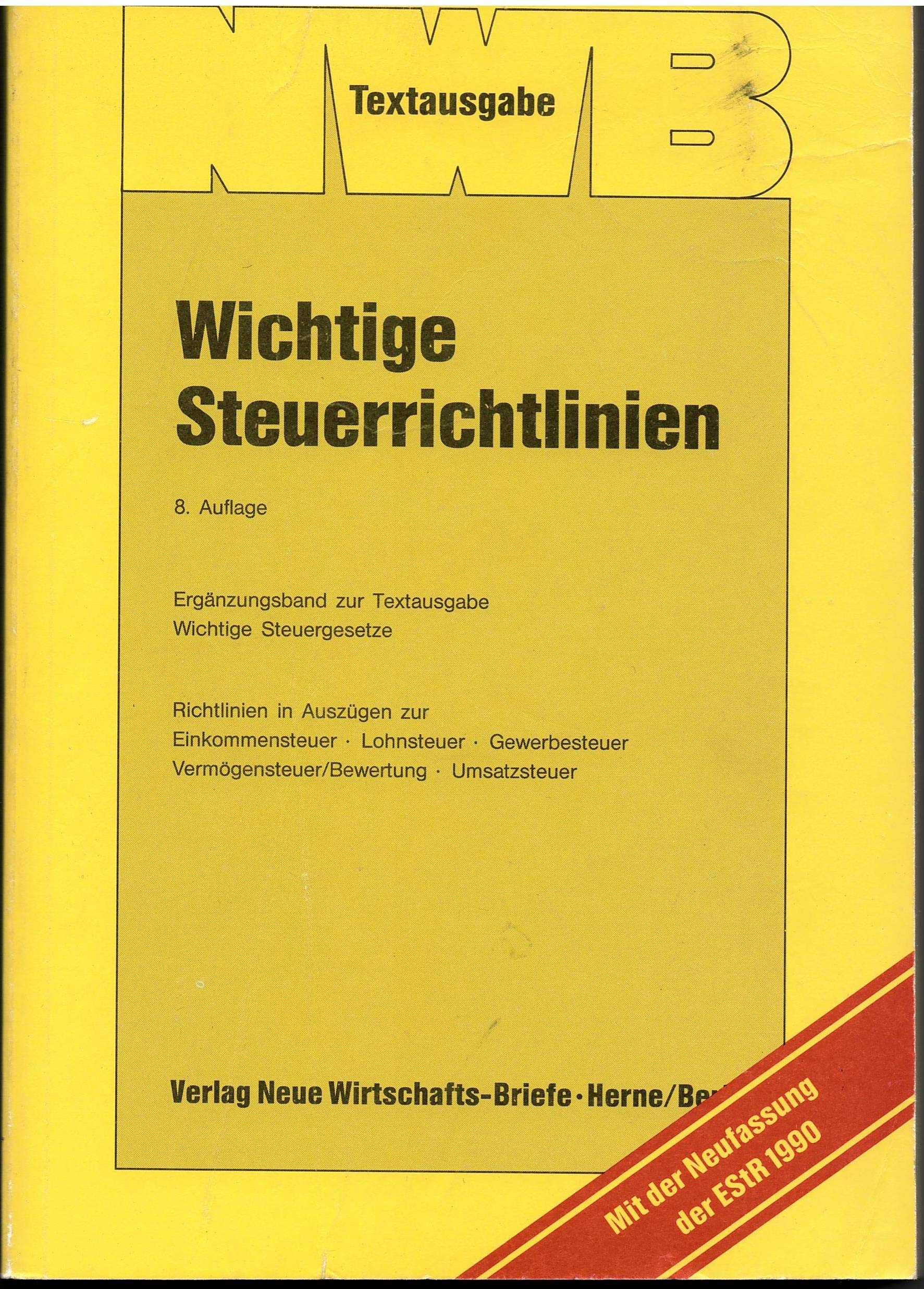 Wichtige Steuerrichtlinien: Ergänzungsband zur Textausgabe "Wichtige Steuergesetze". Richtlinien in Auszügen zur Einkommensteuer. Lohnsteuer. ... /Bewertung. Umsatzsteuer (NWB-Textausgaben) Business, Finance & Career