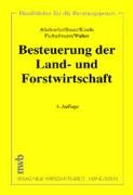 Besteuerung der Land- und Forstwirtschaft (Handbücher für die Beratungspraxis) Business, Finance & Career