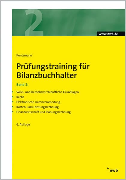 Prüfungstraining für Bilanzbuchhalter 2: Volks- und betriebswirtschaftliche Grundlagen, Recht, Elektronische Datenverarbeitung, Kosten- und ... ... Finanzwirtschaftliches Management book