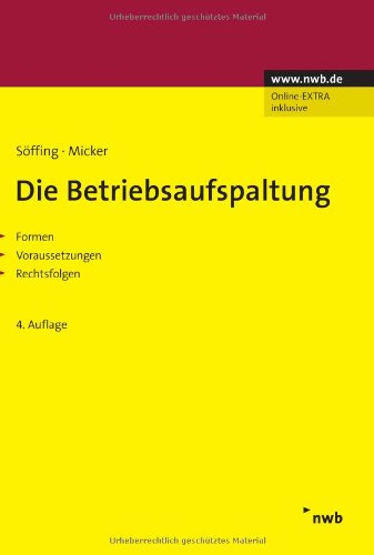 Die Betriebsaufspaltung: Formen, Voraussetzungen, Rechtsfolgen book