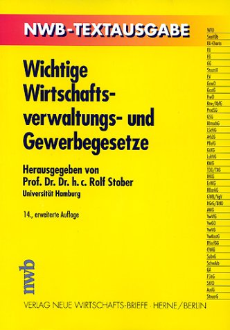 Wichtige Wirtschaftsverwaltungs- und Gewerbegesetze (NWB-Textausgaben) Law