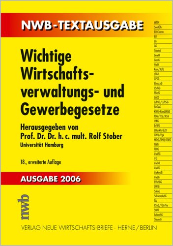Wichtige Wirtschaftsverwaltungs- und Gewerbegesetze (NWB-Textausgaben) Law